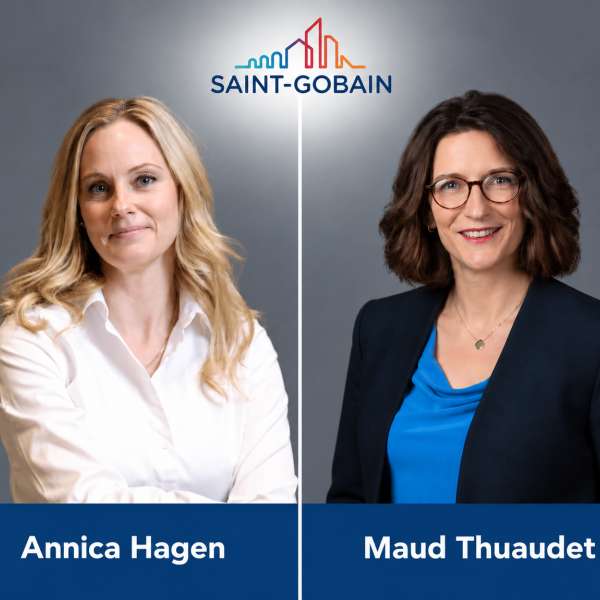 Annica Hagen nommée directrice de l'IA chez Saint-Gobain, Maud Thuaudet prend la direction financière